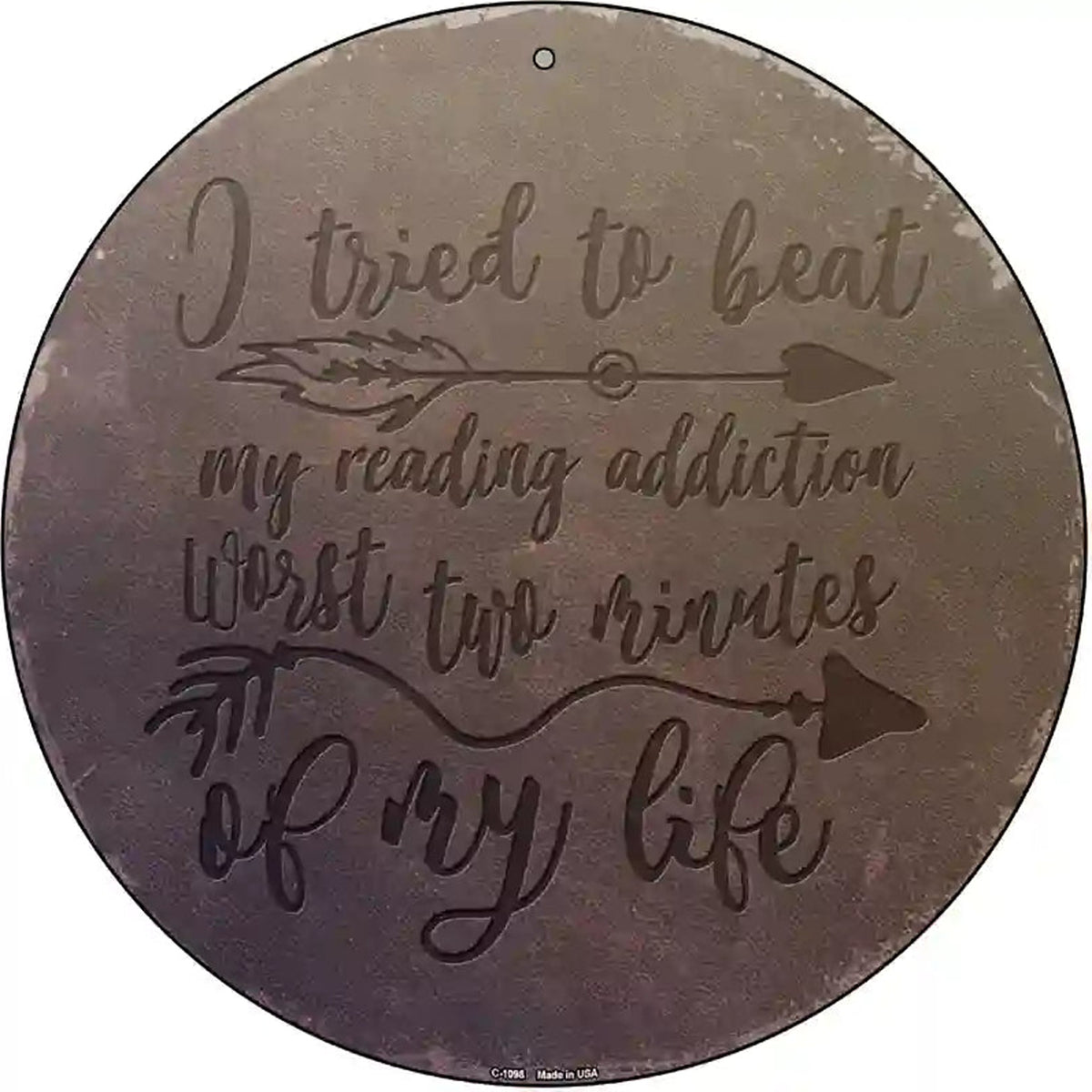 My Reading Addiction Novelty Metal Circle Sign