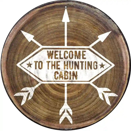Welcome to the Hunting Cabin Novelty Metal Circle Sign