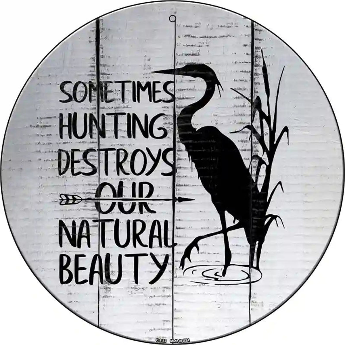 Destroys Natural Beauty Novelty Metal Circle Sign
