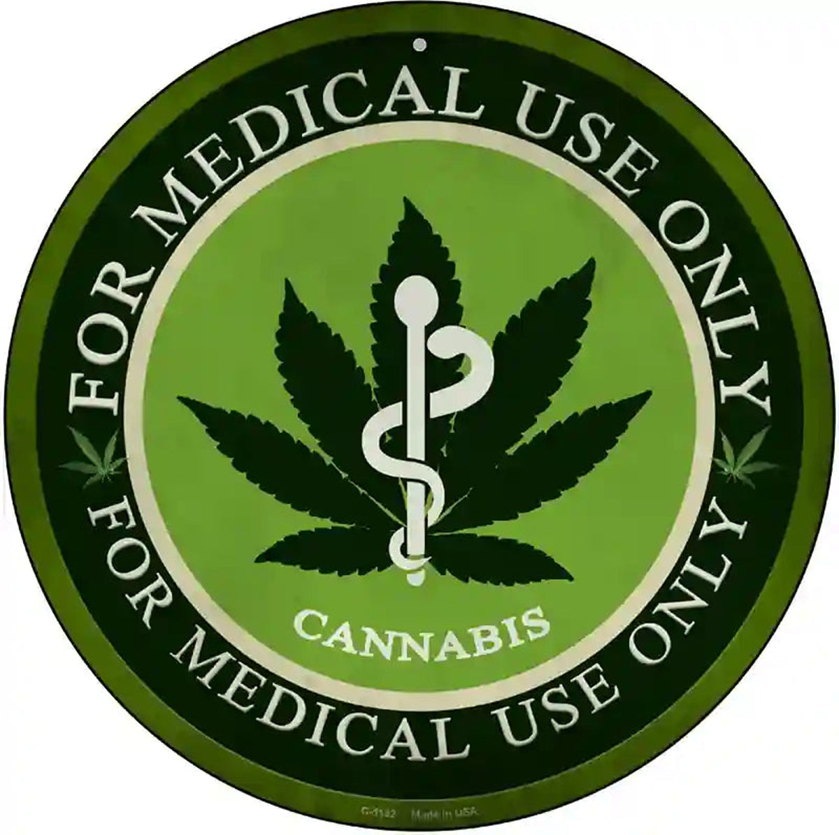 Cannabis For Medical Use Only Novelty Metal Circular Sign