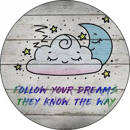 Follow Your Dreams Novelty Metal Circle Sign