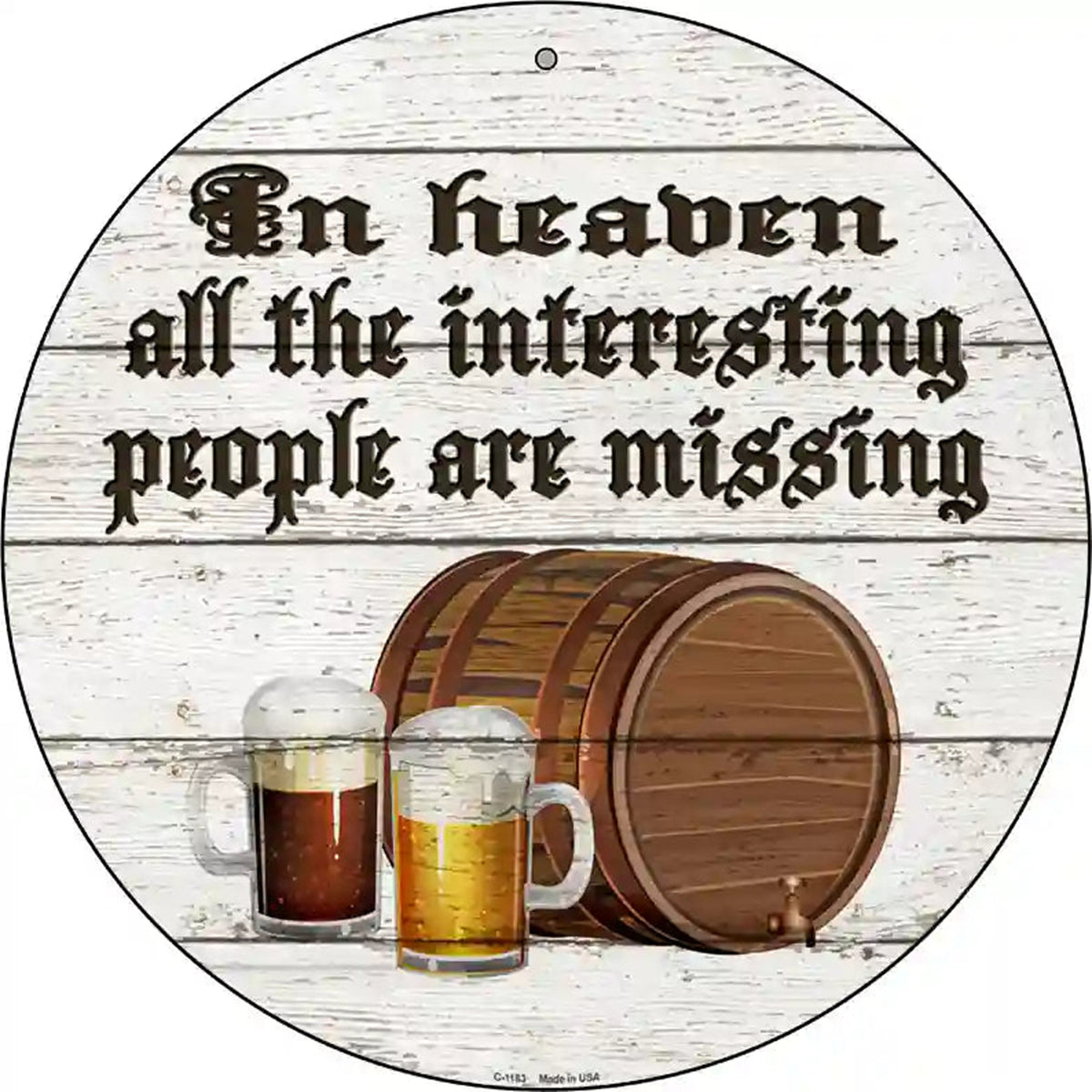No Interesting People In Heaven Novelty Metal Circular Sign