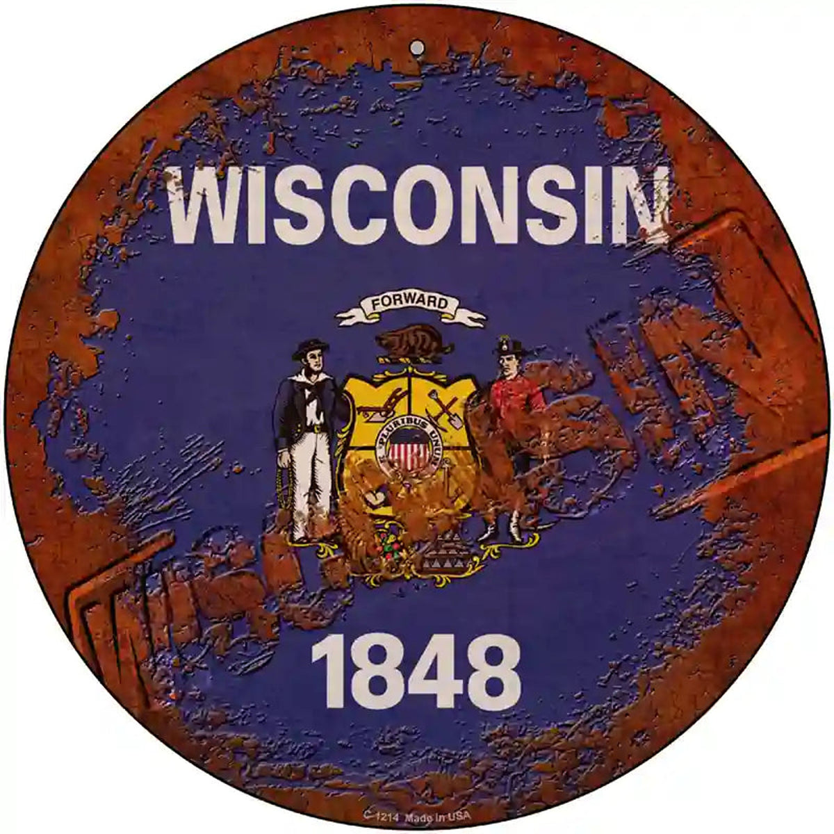 Wisconsin Rusty Stamped Novelty Metal Circular Sign