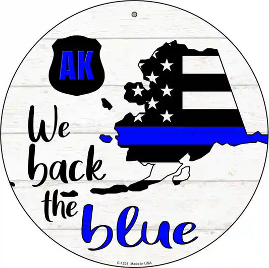 Alaska Back The Blue Novelty Circular Sign