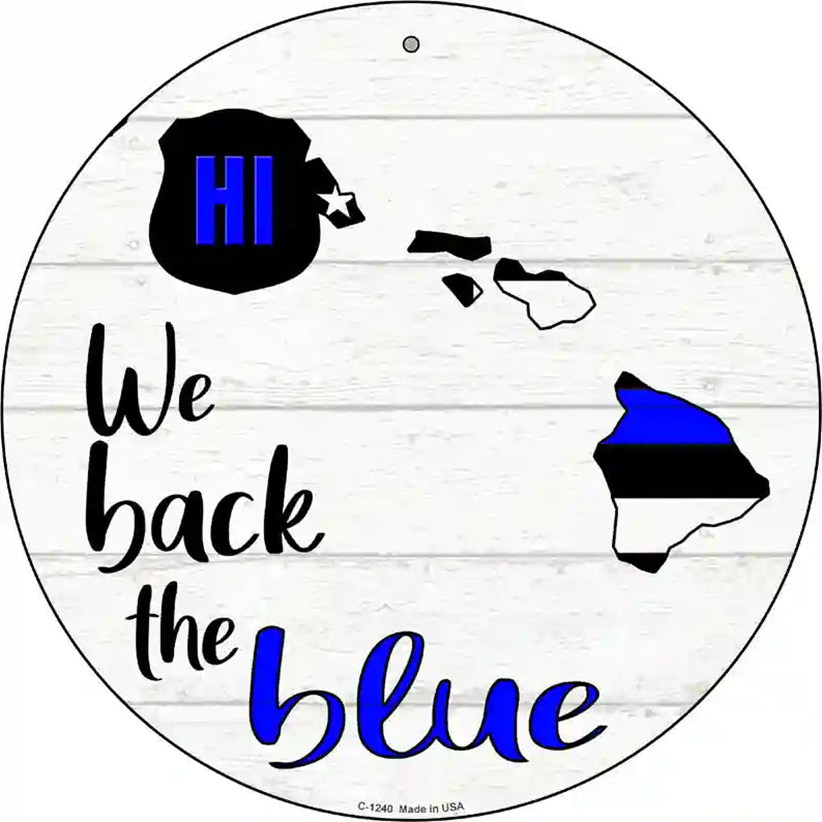 Hawaii Back The Blue Novelty Circular Sign
