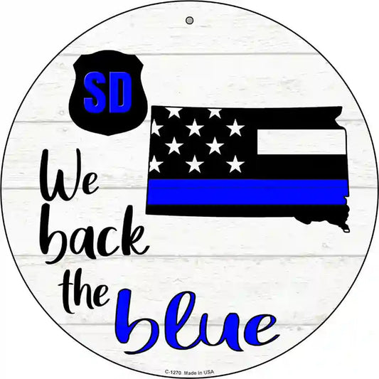 South Dakota Back The Blue Novelty Circular Sign