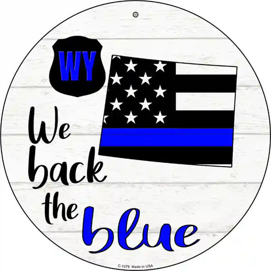 Wyoming Back The Blue Novelty Circular Sign