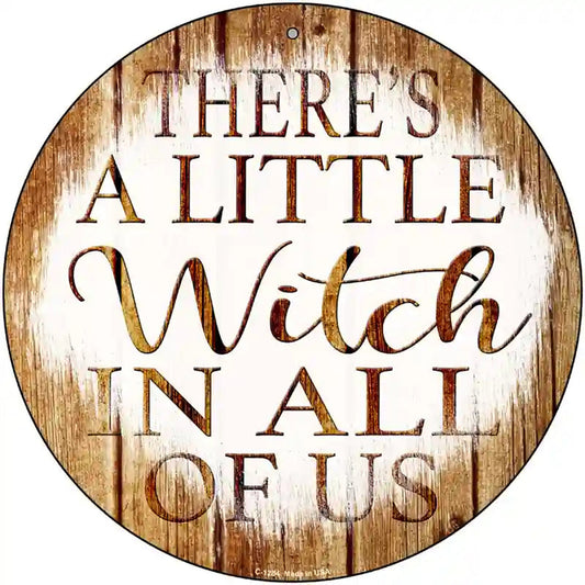 Witch In All Of Us Novelty Circular Sign