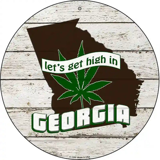 Lets Get High In Georgia Novelty Metal Circle