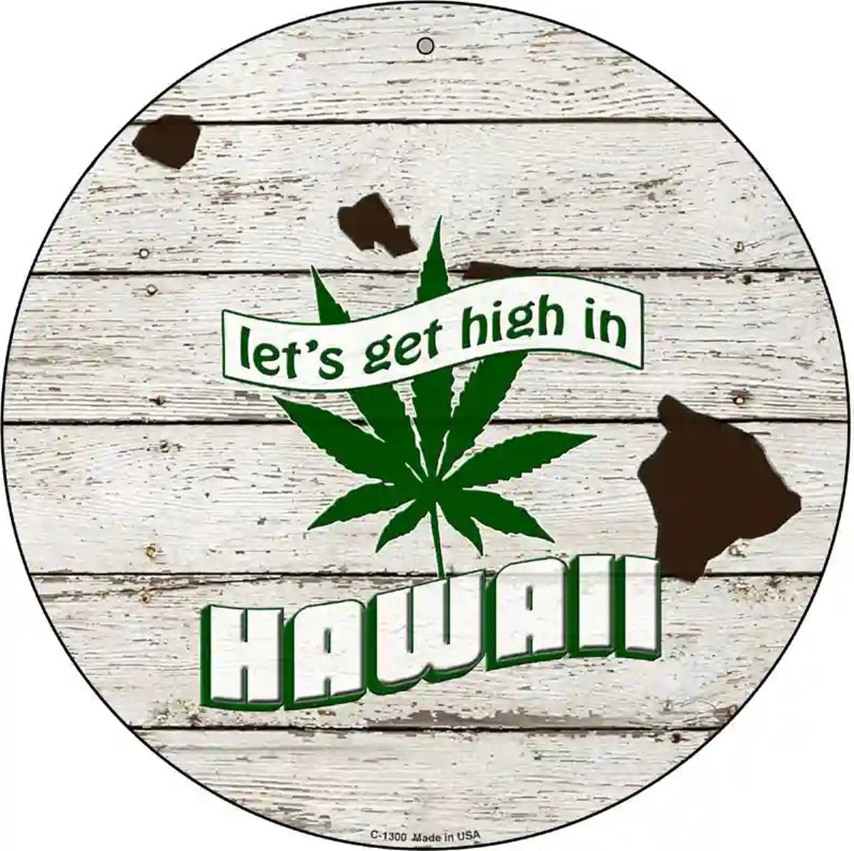 Lets Get High In Hawaii Novelty Metal Circle