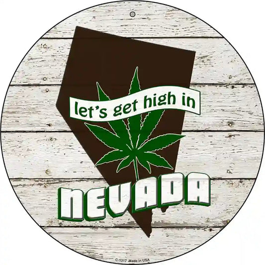 Lets Get High In Nevada Novelty Metal Circle