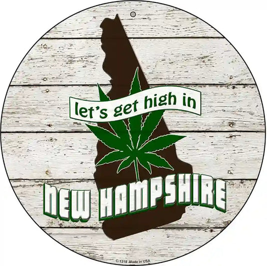 Lets Get High In New Hampshire Novelty Metal Circle