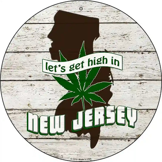 Lets Get High In New Jersey Novelty Metal Circle