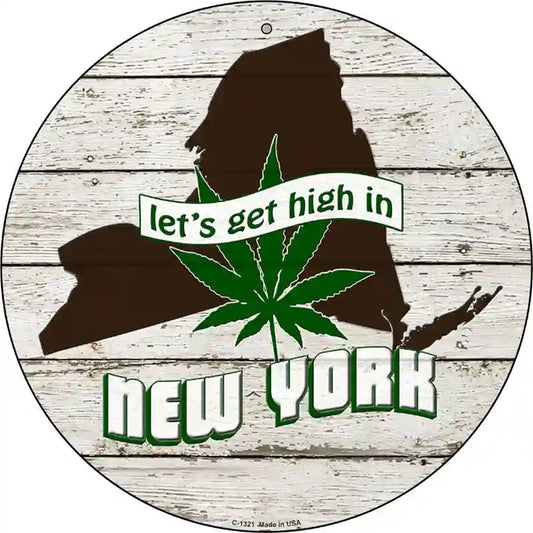 Lets Get High In New York Novelty Metal Circle