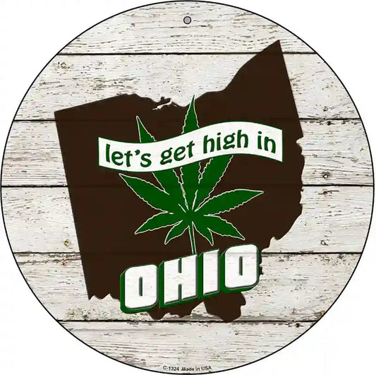 Lets Get High In Ohio Novelty Metal Circle