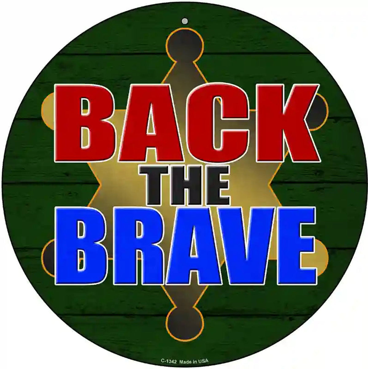 Back The Brave Sheriff Novelty Metal Circular Sign