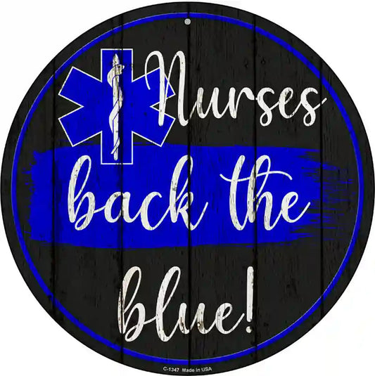 Nurses Back The Blue Novelty Metal Circular Sign