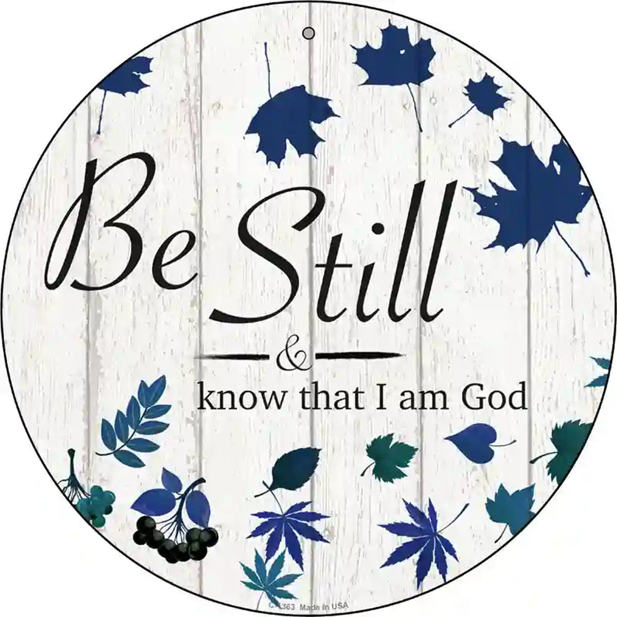 Be Still I Am God Novelty Metal Circular Sign