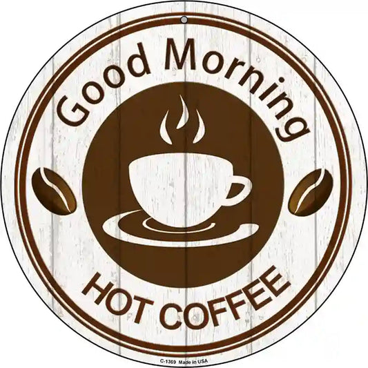 Good Morning Novelty Metal Circular Sign