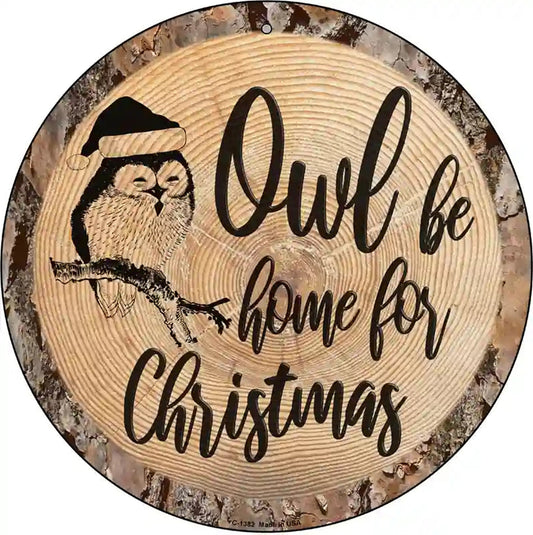 Owl Be Home Novelty Metal Circular Sign