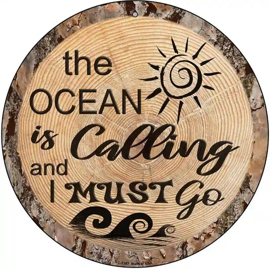 Ocean Is Calling Novelty Metal Circular Sign