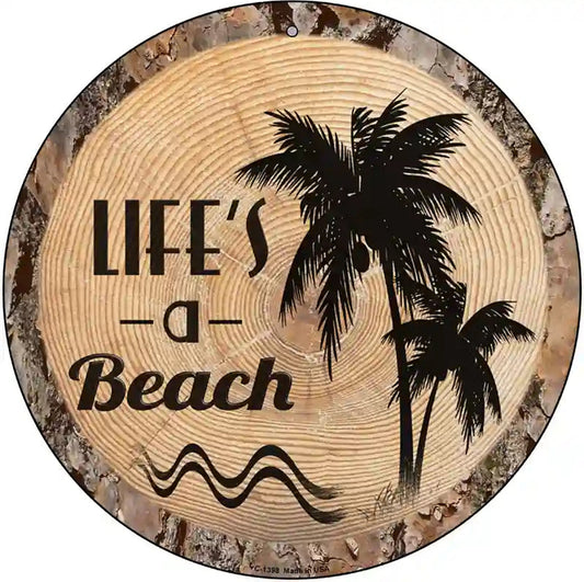 Lifes a Beach Novelty Metal Circular Sign