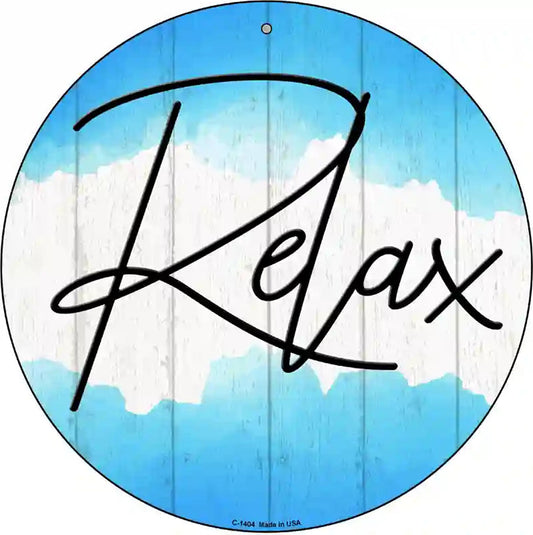 Relax Novelty Metal Circular Sign