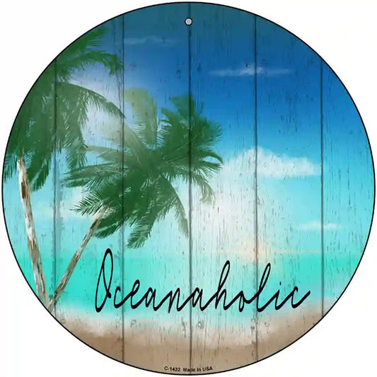 Oceanaholic Novelty Metal Circular Sign