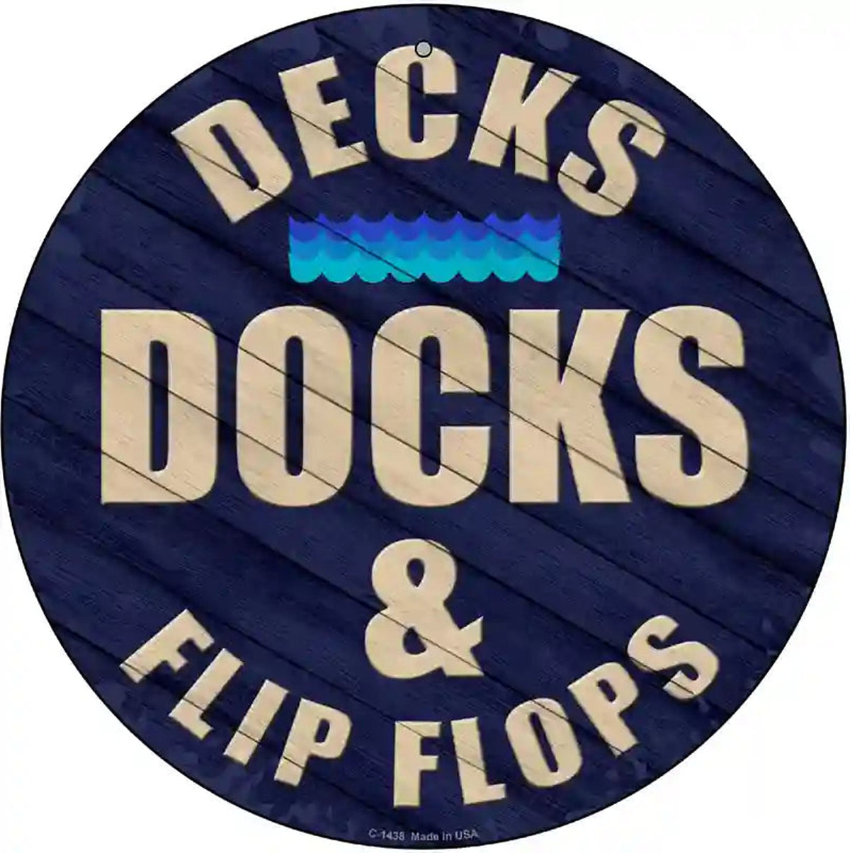 Decks Docks and Flip Flops Novelty Metal Circular Sign