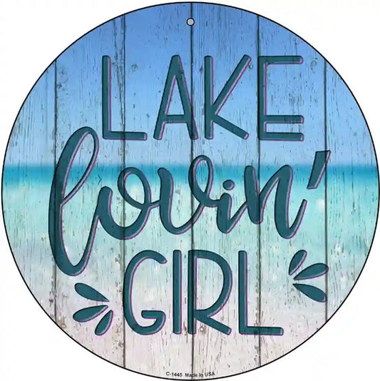 Lake Lovin Girl Novelty Metal Circular Sign