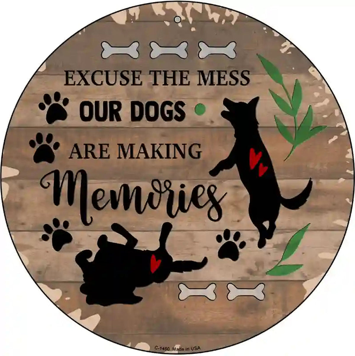 Our Dogs Are Making Memories Novelty Metal Circular Sign