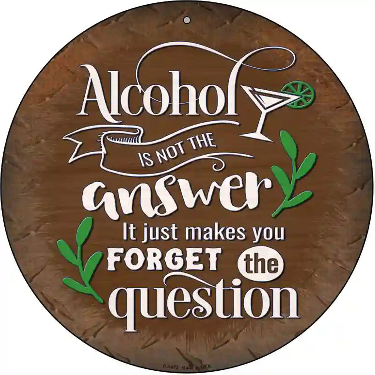 Forget The Question Novelty Metal Circular Sign