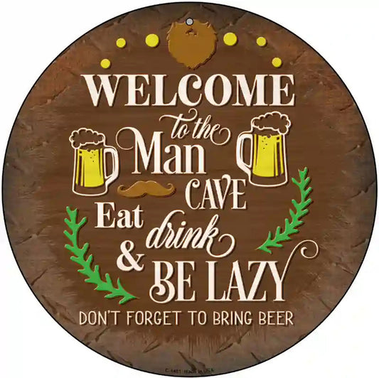 Eat Drink And Be Lazy Novelty Metal Circular Sign