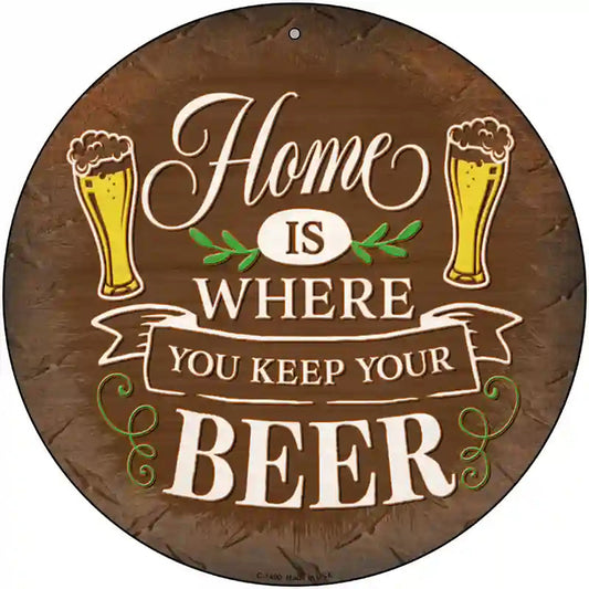 Where You Keep Your Beer Novelty Metal Circular Sign