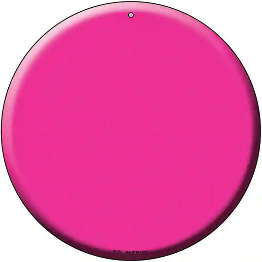 Pink Novelty Metal Circular Sign