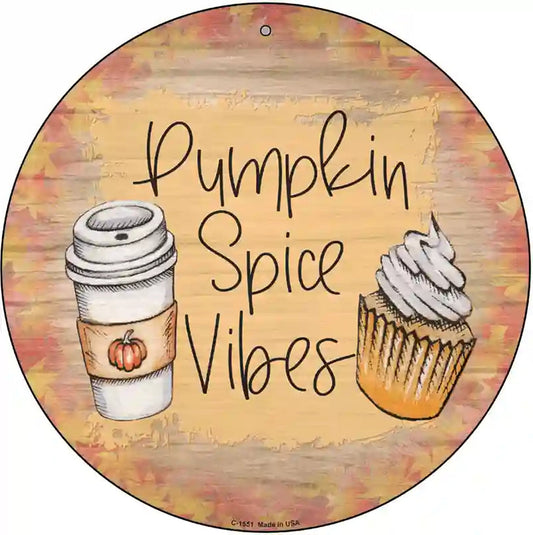 Pumpkin Spice Vibes Novelty Metal Circle Sign