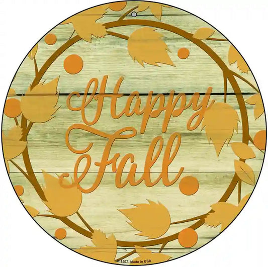 Happy Fall with Leaves Novelty Metal Circle Sign