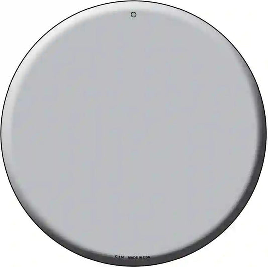 Gray Novelty Metal Circular Sign