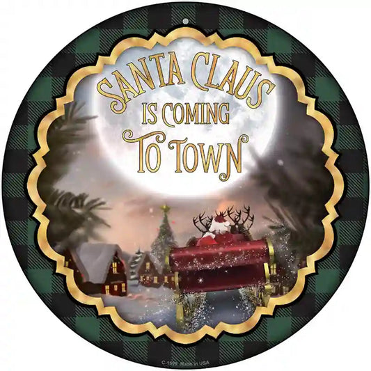 Santa Claus Is Coming To Town Novelty Metal Circle Sign