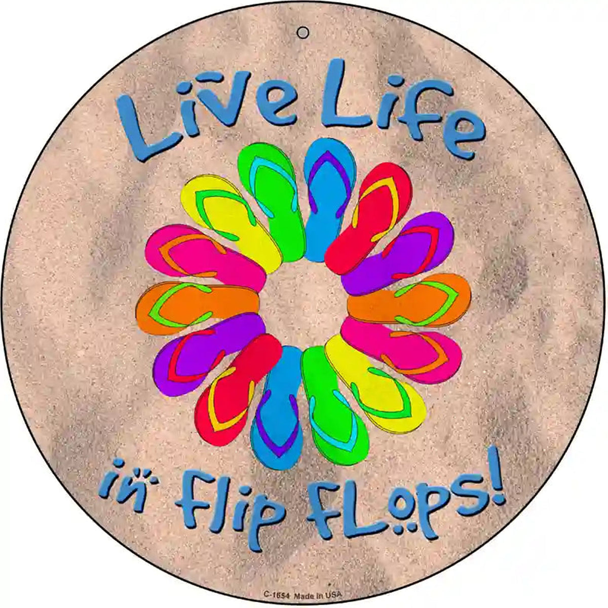 Live Life In Flip Flops Novelty Metal Circle Sign
