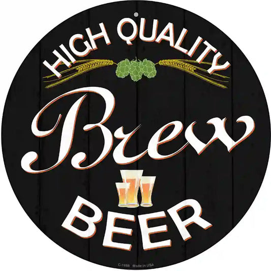 High Quality Brew Beer Novelty Metal Circular Sign
