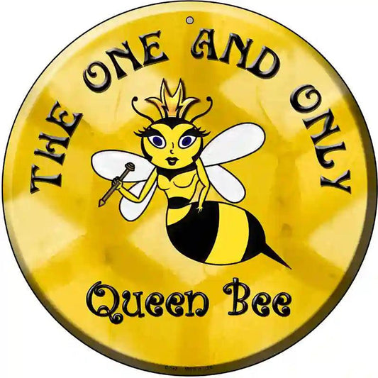 The One and Only Queen Bee Metal Circular Sign
