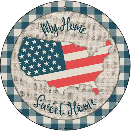 My Home Sweet Home USA Novelty Metal Circle Sign