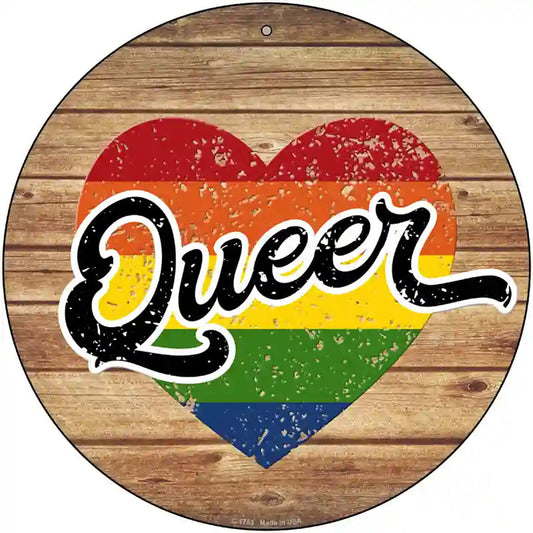 Queer Heart On Wood Novelty Metal Circle Sign