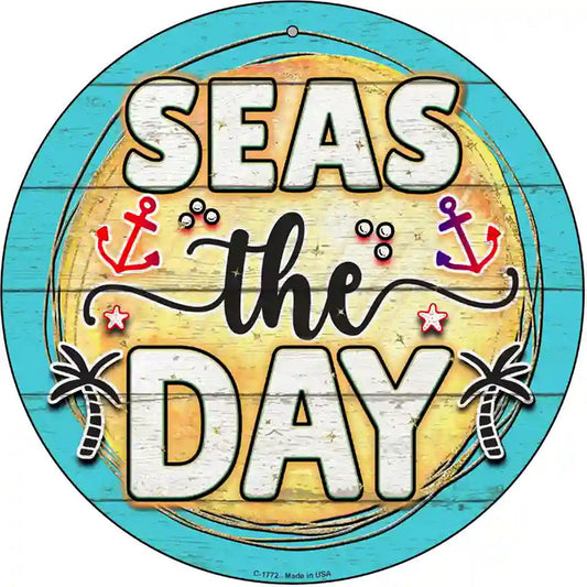 Seas The DayNovelty Metal Circle Sign