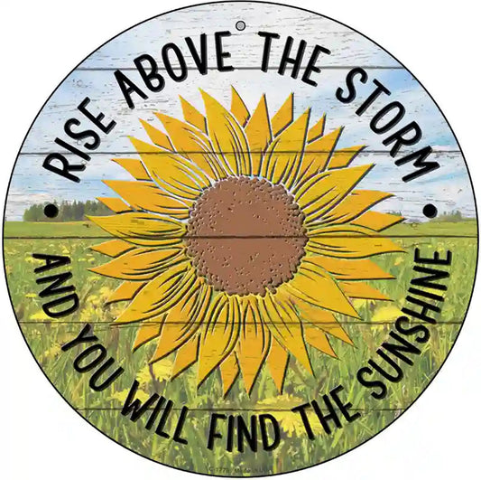Rise Above The Storm Novelty Metal Circle Sign