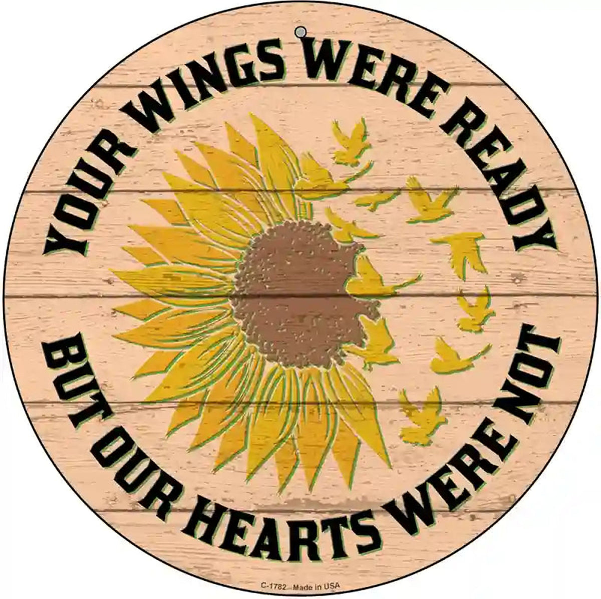 Your Wings Were Ready Novelty Metal Circle Sign
