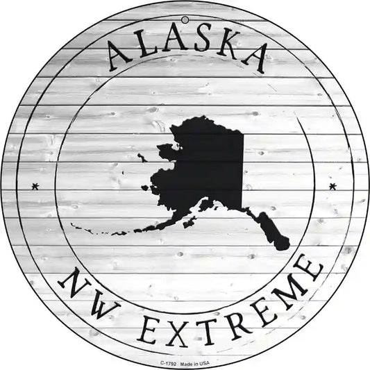 Alaska NW Extreme Novelty Metal Circle Sign