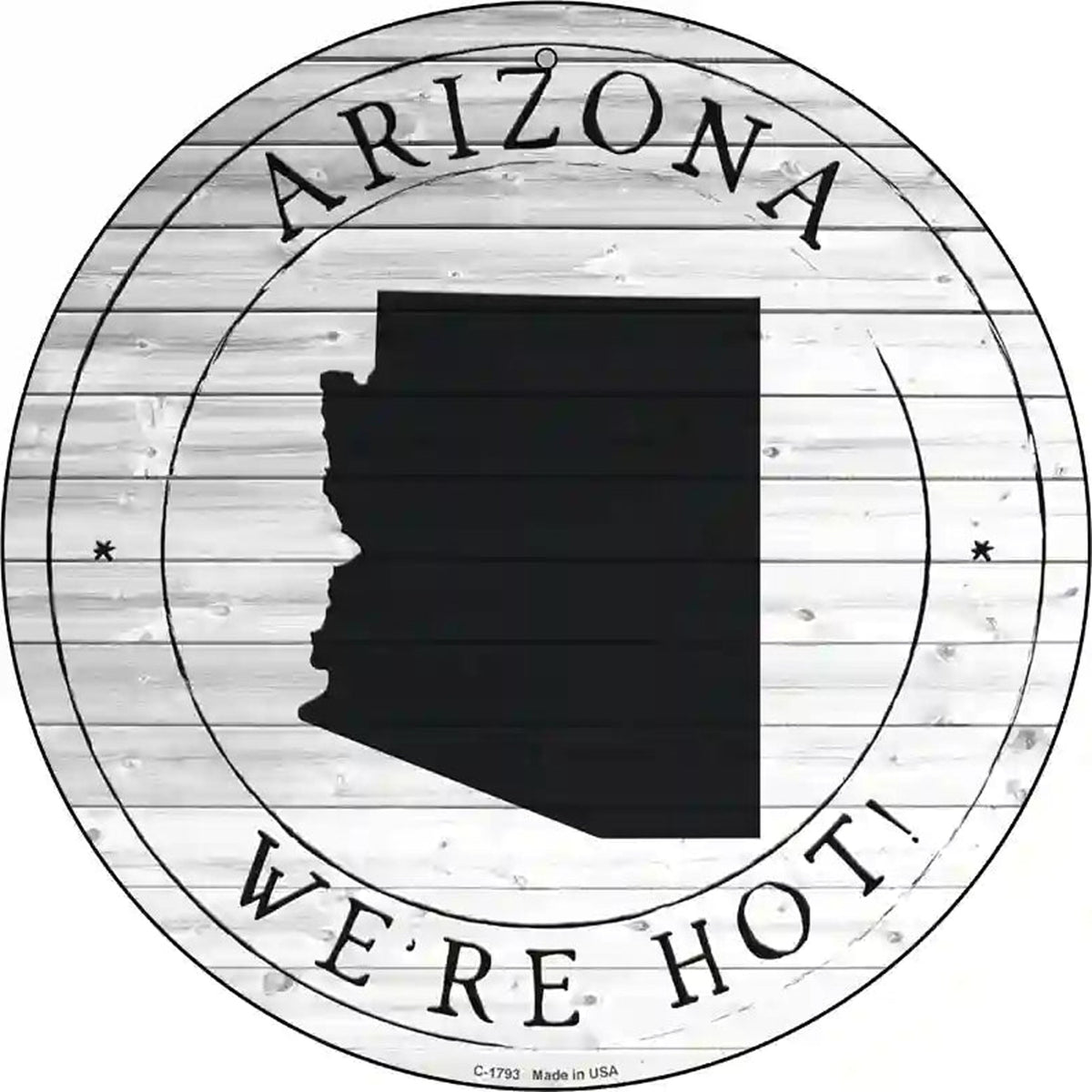 Arizona Were Hot Novelty Metal Circle Sign