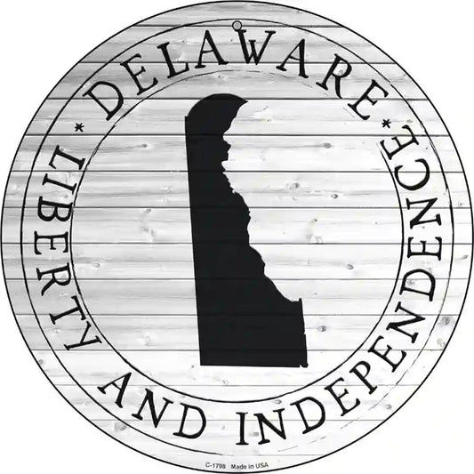 Delaware Liberty and Independence Novelty Metal Circle Sign